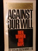 9780553203387: Against Our Will - AbeBooks - Brownmiller Susan: 055320338X