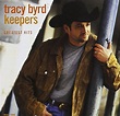 TRACY BYRD - Tracy Byrd - Keepers: Greatest Hits Lyrics Mp3 Download ...