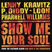Lenny Kravitz • P. Diddy • Loon • Pharrell Williams – Show Me Your Soul ...