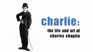 Charlie: Vida y obra de Charles Chaplin - Trailer | Tomatazos