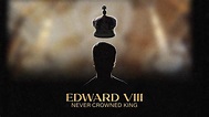 Edward VIII: Never Crowned King (Official Trailer) - YouTube