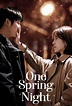 Regarder les épisodes de One Spring Night en streaming | BetaSeries.com