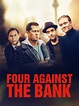 Prime Video: Four Against The Bank