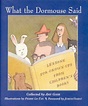 What the Dormouse Said : Lessons for Grown-Ups from Children's Books by ...