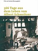 366 Tage aus dem Leben von Albert Schweitzer