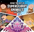 Zoom!: The Best Of The Super Furry Animals 1995-2016 (compilation album ...