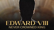 Watch Edward VIII: Never Crowned King Streaming Online on Philo (Free ...