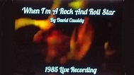 David Cassidy - When I'm A Rock And Roll Star (1985 Live Recording ...