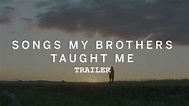 SONGS MY BROTHERS TAUGHT ME Trailer - YouTube