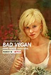 Bad Vegan: Fama, fraudes y fugas (Serie de TV) (2022) - FilmAffinity