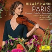 Paris (Hilary Hahn) - Concerto - Reviews - Classical Music