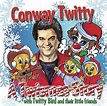 Conway Twitty with Twitty Bird and Their Little Friends - A Twismas ...