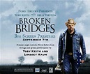 Toby Keith : Broken Bridges Movie Premiere | ACountry