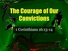 PPT - The Courage of Our Convictions PowerPoint Presentation, free ...