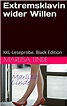 Extremsklavin wider Willen: XXL-Leseprobe. Black Edition by Marlisa Linde