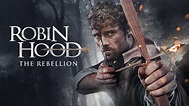 Watch Robin Hood: The Rebellion | Prime Video