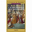 EL 18 BRUMARIO DE LUIS BONAPARTE - CLASICOS DE SIEMPRE - KAR - SBS ...