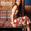 Time (The Revelator) - Album by Gillian Welch | Spotify