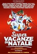 Super vacanze di Natale | Streaming Film e Serie TV in ALTADEFINIZIONE ...