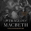 The Tragedy of Macbeth by William Shakespeare - Audiobook - Audible.co.uk