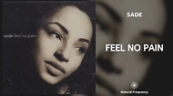 Sade - Feel No Pain (432Hz) - YouTube