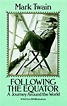 Following the Equator: A Journey Around the World by Mark Twain