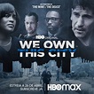 We Own This City: estreia, trailer e poster da minissérie - Séries da TV