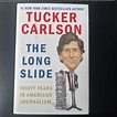 The Long Slide: Thirty Years in American Journalism - Hardcover - VERY ...