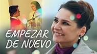 Empezar De Nuevo | Película Completa En Español Latino - ROMANCECANAL