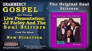 The Original Soul Stirrers - Live Presentation: JJ Farley And The Soul ...