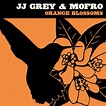 Orange Blossoms - Album by JJ Grey & Mofro | Spotify