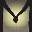 Hold My Hand | Lyrics, Video & Info | Michael Jackson World Network