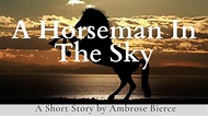 A Horseman in the Sky by Ambrose Bierce: English Audiobook with Text on ...