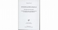 Investigações Lógicas - Segundo Volume, Parte I de Edmund Husserl, ISBN ...