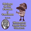 Vamos Tiquicia: Nicomedes Santa Cruz - 9999 - Décimas de Pié Forzado y ...