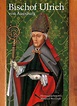 Bischof Ulrich von Augsburg 890-973 - Konrad Verlag