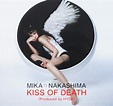 Kiss of Death - Mika Nakashima: Amazon.de: Musik