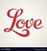 Love hand lettering Royalty Free Vector Image - VectorStock