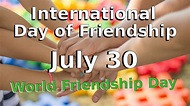 July 30 Every Year is International Day of Friendship|World Friendship ...
