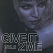 Madonna - Give It 2 Me (The Remixes CD Volume 2) (2014, CDr) | Discogs