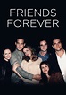 Watch Friends Forever (1998) Full Movie Free Online Streaming | Tubi