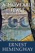 A Moveable Feast | Book by Ernest Hemingway | Official Publisher Page ...