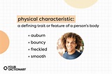 Examples of Physical Characteristics in Humans | YourDictionary