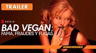 Bad Vegan Fama Fraudes y Fugas Netflix Español Sub - YouTube