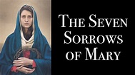 The Seven Sorrows of Mary - YouTube | Seven sorrows, Sorrowful mother ...