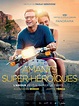 Amants super-héroïques - film 2021 - AlloCiné