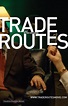 Trade Routes (2007) movie poster