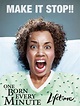 One Born Every Minute - Full Cast & Crew - TV Guide