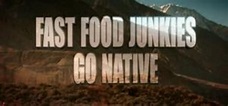 Fast Food Junkies Go Native (TV Movie 2008) - IMDb