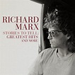 Stories To Tell: Greatest Hits And More – Richard Marx Official